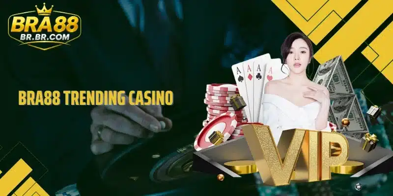 BRA88 Trending Casino - Mesas live em destaque no mercado
