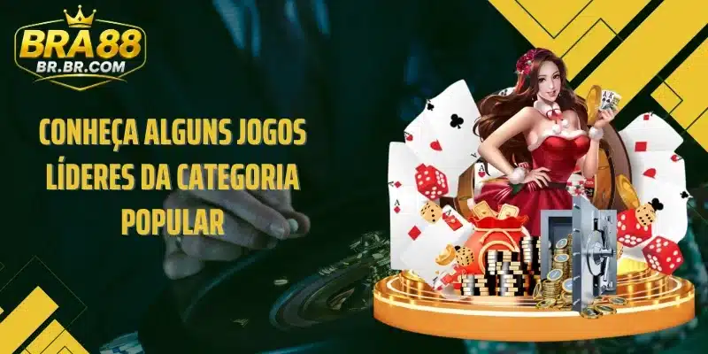 Conheça alguns jogos líderes da categoria Popular
