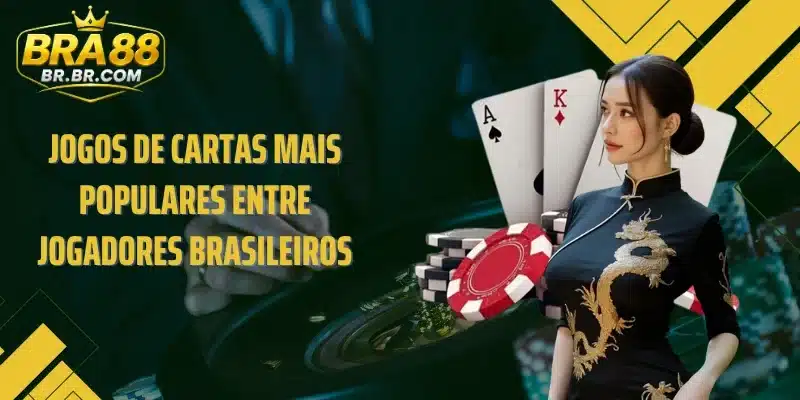Jogos de cartas mais populares entre jogadores brasileiros