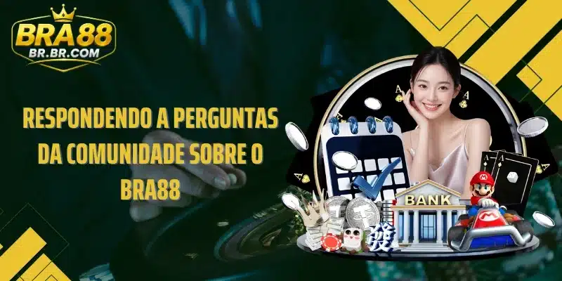 Respondendo a perguntas da comunidade sobre o BRA88